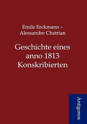 Geschichte Eines Anno 1813 Konskribierten