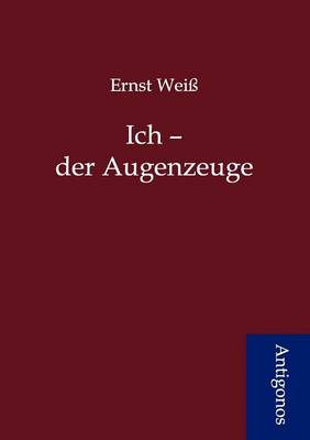 Ich - der Augenzeuge