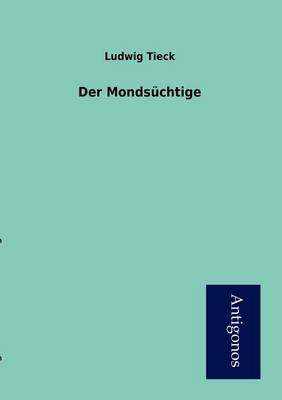 Der Mondsuchtige