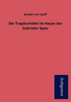 Die Tragikom Die Im Hause Der Gebr Der Spier