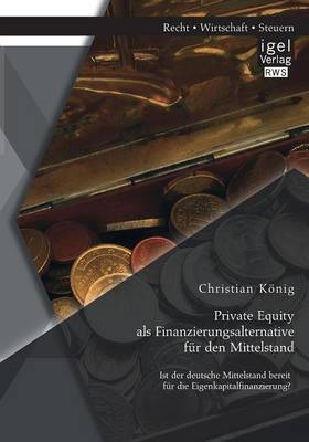 Private Equity als Finanzierungsalternative für den Mittelstand