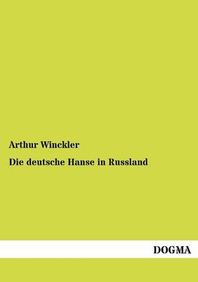 Die deutsche Hanse in Russland