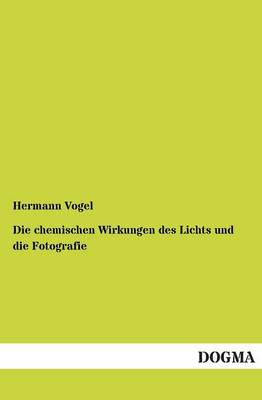 Die Chemischen Wirkungen Des Lichts Und Die Fotografie