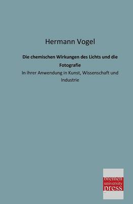 Die Chemischen Wirkungen Des Lichts Und Die Fotografie