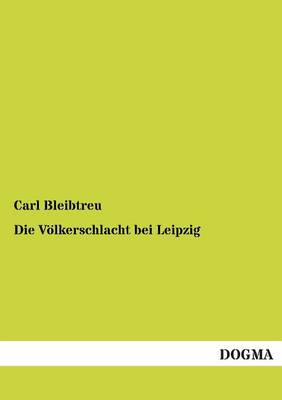 Die Volkerschlacht Bei Leipzig