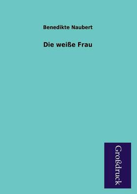 Die Weisse Frau