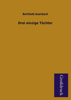 Drei Einzige Tochter