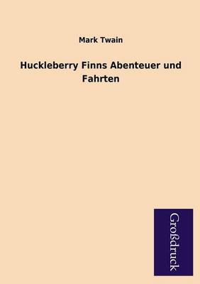 Huckleberry Finns Abenteuer Und Fahrten