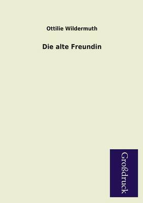 Die Alte Freundin