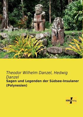 Sagen und Legenden der Südsee-Insulaner (Polynesien)