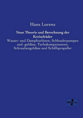 Neue Theorie und Berechnung der Kreiselräder