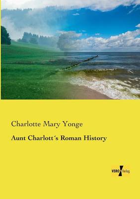 Aunt Charlott´s Roman History