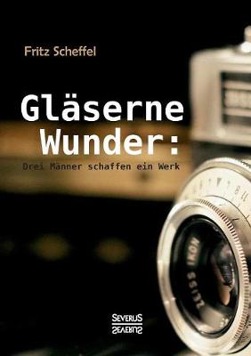 Gläserne Wunder