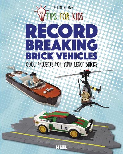 Tips For Kids: Record-Breaking Brick Vehicles