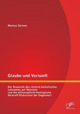 Glaube und Vernunft