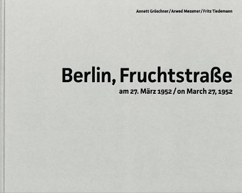 Arwed Messmer: Berlin, Fruchtstraße on March 27, 1952