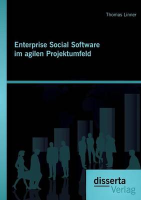 Enterprise Social Software im agilen Projektumfeld