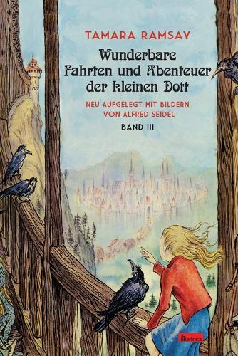 Wunderbare Fahrten und Abenteuer der kleinen Dott