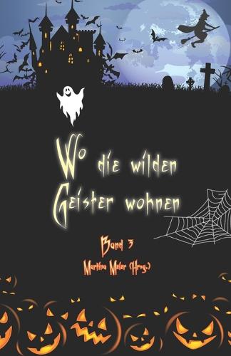 Wo die wilden Geister wohnen Band 3
