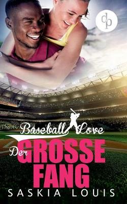 Der grosse Fang (Liebe, Chick-Lit, Sports-Romance)