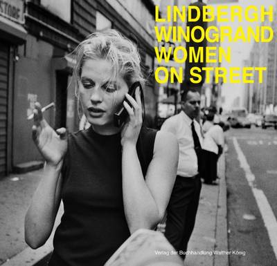 Winogrand / Lindbergh