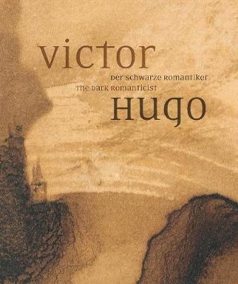 Victor Hugo: The Dark Romanticist