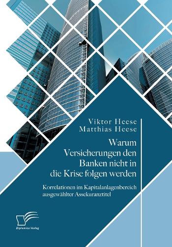 Warum Versicherungen den Banken nicht in die Krise folgen werden
