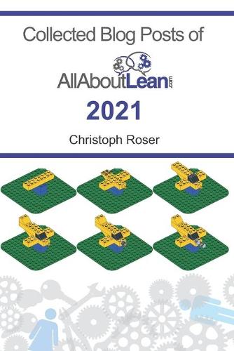 Collected Blog Posts of AllAboutLean.com 2021