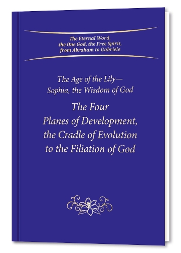 The Four Planes of Development, the Cradle of Evolution to the Filiation of God