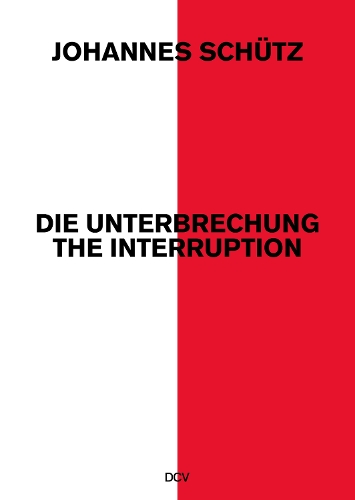 Johannes Schütz – Die Unterbrechung / The Interruption