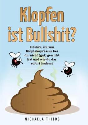 Klopfen ist Bullshit? Erfahre, warum Klopfakupressur bei dir nicht (gut) gewirkt hat und wie du das sofort ?nderst