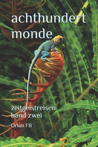 Achthundert Monde