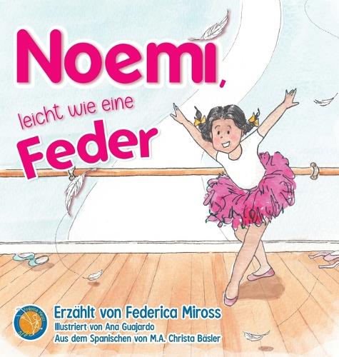 Noemí, leicht wie eine Feder