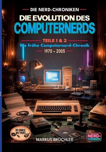Die Evolution des Computernerds - Teile 1+2