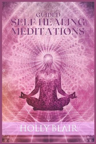 Guided Self Healing Meditations
