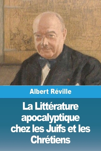 La Littérature apocalyptique chez les Juifs et les Chrétiens