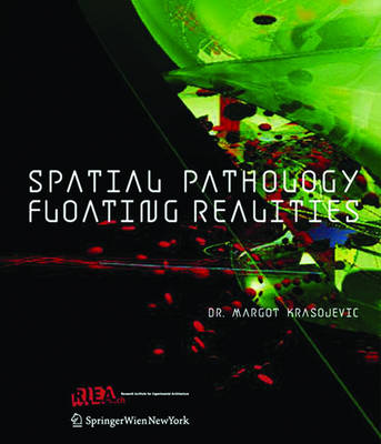 Spatial Pathology-Floating Realities