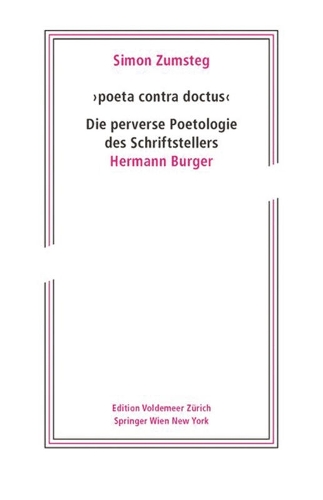 'poeta Contra Doctus' Die Perverse Poetologie Des Schriftstellers Hermann Burger