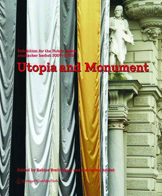 Utopia and Monument