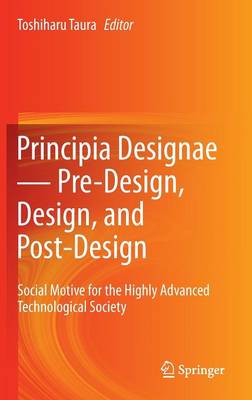 Principia Designae － Pre-Design, Design, and Post-Design