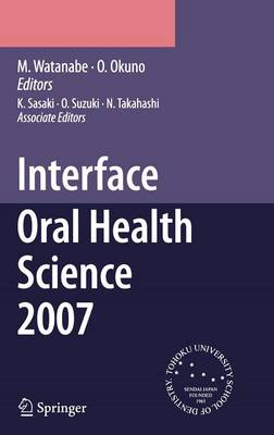 Interface Oral Health Science 2007