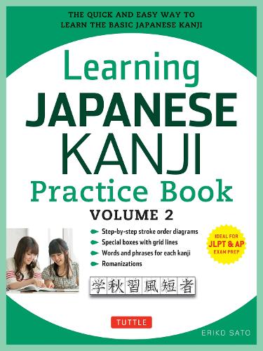 Learning Japanese Kanji Practice Book Volume 2 Volume 2