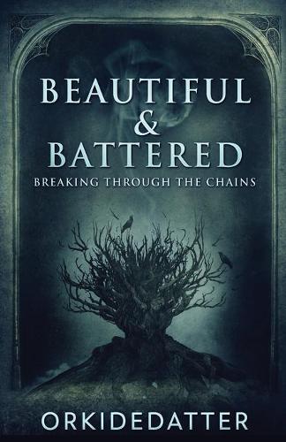 Beautiful & Battered