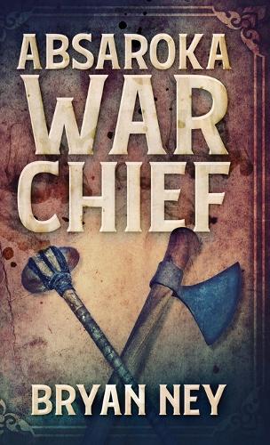 Absaroka War Chief