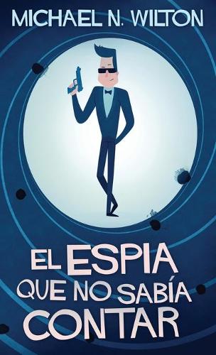 El espía que no sabía contar