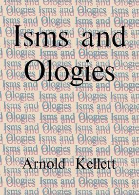 Isms and Ologies a Guide to Unorthodox and Non-Christian Beliefs