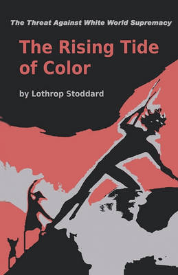 The Rising Tide of Color Against White World-Supremacy