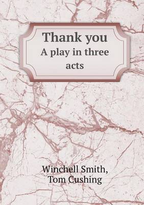 Thank You a Play in Three Acts