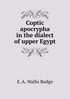 Coptic apocrypha in the dialect of upper Egypt