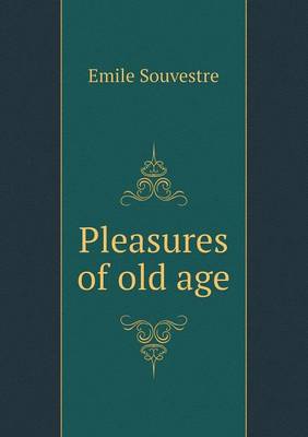 Pleasures of old age